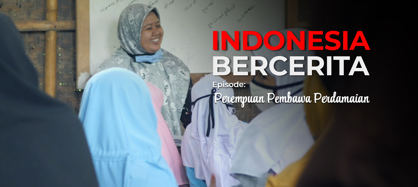 Indonesia Bercerita - Perempuan Agen Perdamaian