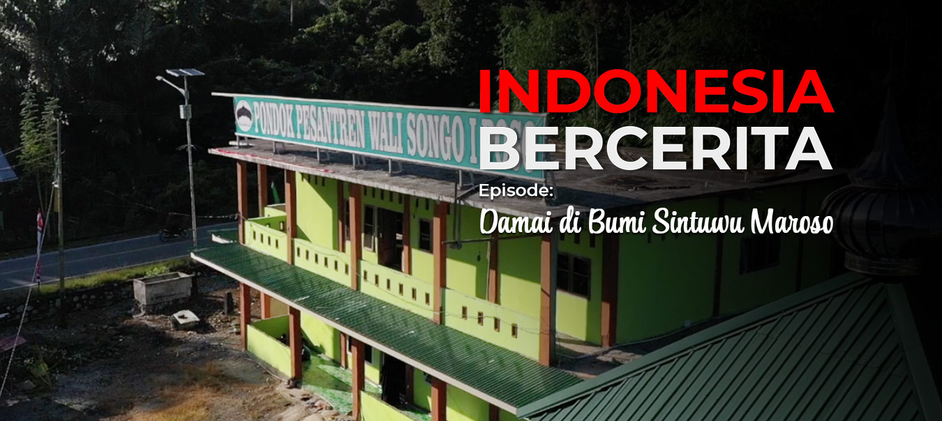Indonesia Bercerita - Damai Di Bumi Sintuwu Maroso